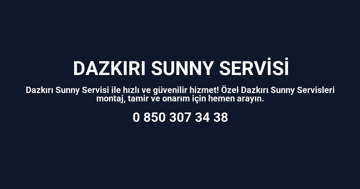 Dazkırı Sunny Servisi